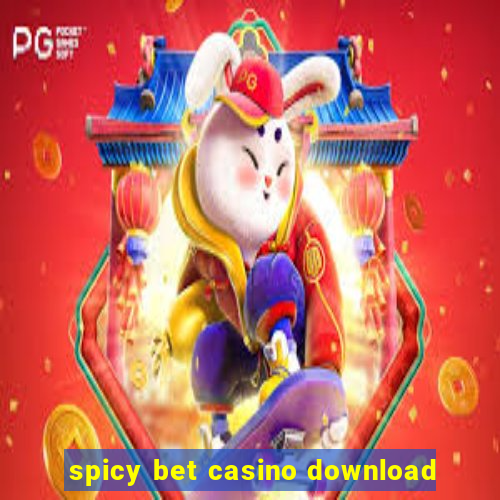 spicy bet casino download